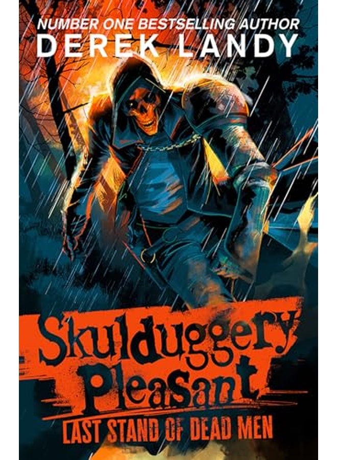 Last Stand of Dead Men: The Sunday Times bestselling dark fantasy adventure for children aged 11+: (8) (Skulduggery Pleasant, 8)